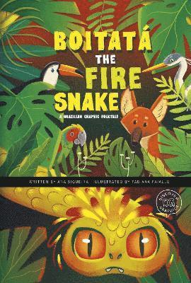 Ana Siqueira - Boitatá the Fire Snake, Inbunden