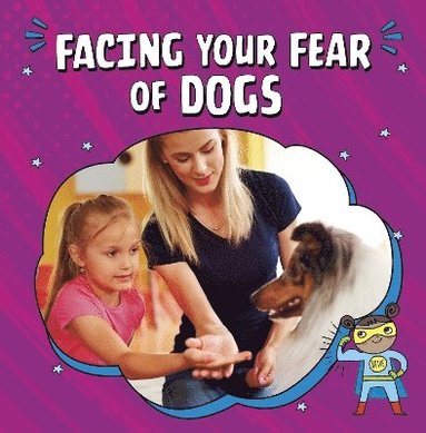 Nicole A. Mansfield - Facing Your Fear of Dogs, Häftad