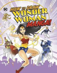 bokomslag How to Draw Wonder Woman Manga!