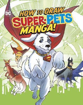 Christopher Harbo - How to Draw DC Super-Pets Manga!, Häftad