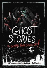 bokomslag Ghost Stories to Scare Your Socks Off!