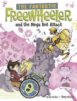 Molly Felder - Fantastic Freewheeler and the Mega Bot Attack, Häftad