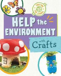 bokomslag Help the Environment with Crafts