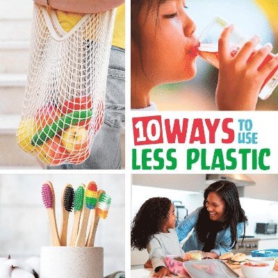 10 Ways to Use Less Plastic