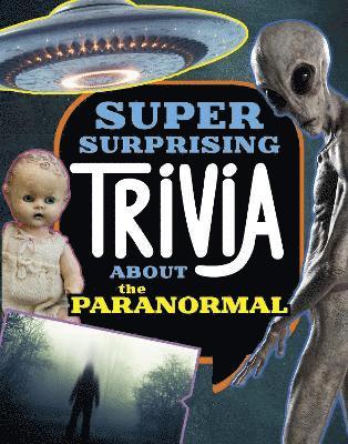 bokomslag Super Surprising Trivia About the Paranormal