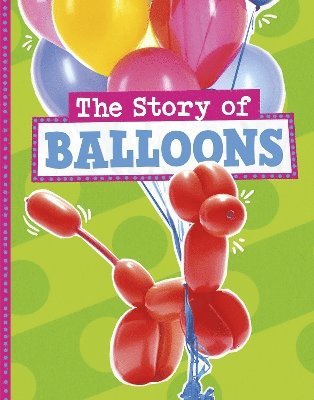 The Story of Balloons 1