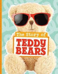 bokomslag The Story of Teddy Bears