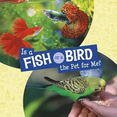 Jaclyn Jaycox - Is a Fish or a Bird the Pet for Me?, Inbunden