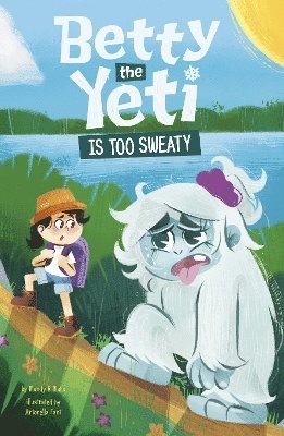 Betty the Yeti Is Too Sweaty 1