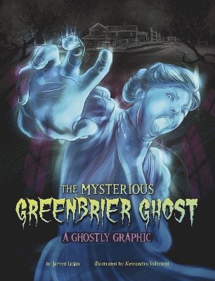 The Mysterious Greenbrier Ghost 1