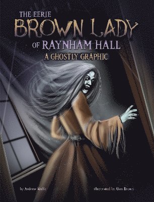 The Eerie Brown Lady of Raynham Hall 1