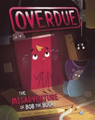 bokomslag Overdue: The Misadventure of Bob the Book