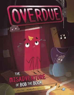 Overdue: The Misadventure of Bob the Book 1