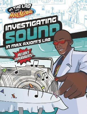 Investigating Sound in Max Axiom's Lab 1