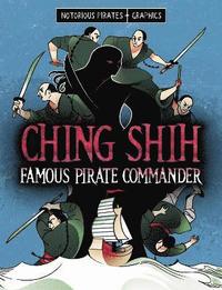 bokomslag Ching Shih, Famous Pirate Commander