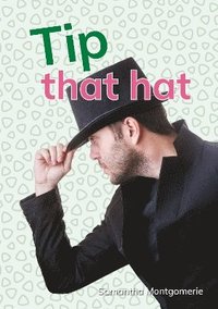 bokomslag Tip that hat