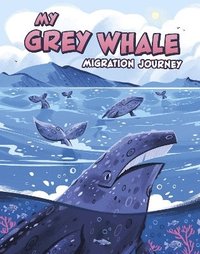 bokomslag My Grey Whale Migration Journey