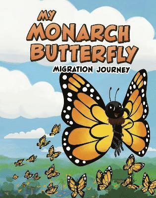 bokomslag My Monarch Butterfly Migration Journey