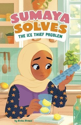 Aisha Ahmed - Sumaya Solves the Ice Thief Problem, Häftad