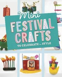 bokomslag Mini Festival Crafts to Celebrate in Style