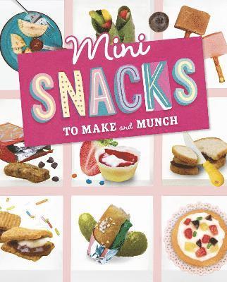 bokomslag Mini Snacks to Make and Munch
