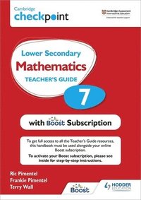 bokomslag Cambridge Checkpoint Lower Secondary Mathematics Teacher's Guide 7 with Boost Subscription