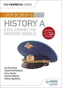 bokomslag My Revision Notes: OCR GCSE (9-1) History A: Explaining the Modern World, Second Edition