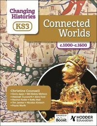 bokomslag Changing Histories for KS3: Connected Worlds, c.1000c.1600