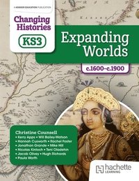 bokomslag Changing Histories for KS3: Expanding Worlds, c.1600c.1900