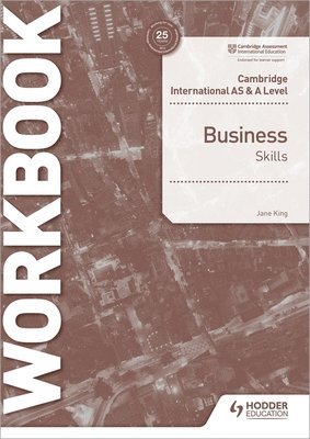 Cambridge International AS & A Level Business Skills Workbook 1