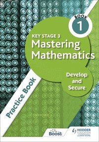 bokomslag Key Stage 3 Mastering Mathematics Develop and Secure Practice Book 1