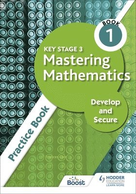 Key Stage 3 Mastering Mathematics Develop and Secure Practice Book 1 1