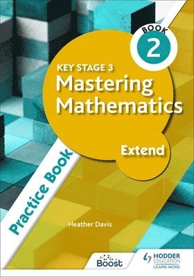 Key Stage 3 Mastering Mathematics Extend Practice Book 2 1
