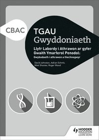 bokomslag CBAC TGAU Gwyddoniaeth Llyfr Labordy i Athrawon ar gyfer Gwaith Ymarferol Penodol: Gwybodaeth i athrawon a thechnegwyr