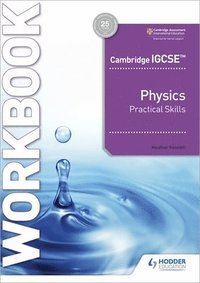 bokomslag Cambridge IGCSE (TM) Physics Practical Skills Workbook