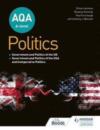 bokomslag AQA A-level Politics: Government and Politics of the UK, Government and Politics of the USA and Comparative Politics