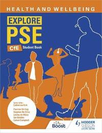 bokomslag Explore PSE: Health and Wellbeing for CfE Student Book