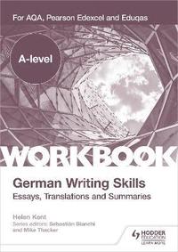 bokomslag A-level German Writing Skills: Essays, Translations and Summaries