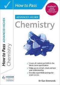 bokomslag Simmonds, S: How to Pass Advanced Higher Chemistry