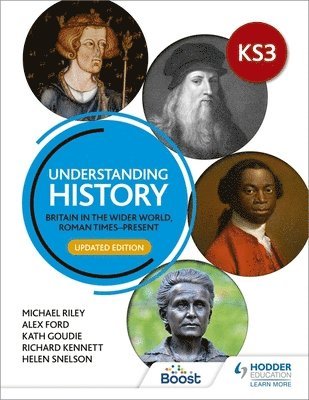 Understanding History: Key Stage 3: Britain in the wider world, Roman times-present: Updated Edition 1