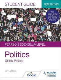 bokomslag Pearson Edexcel A-level Politics Student Guide 4: Global Politics Second Edition