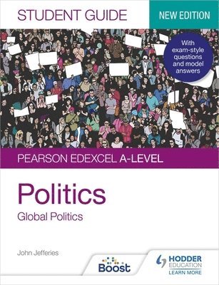 Pearson Edexcel A-level Politics Student Guide 4: Global Politics Second Edition 1