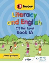 bokomslag TeeJay Literacy and English CfE First Level Book 1A