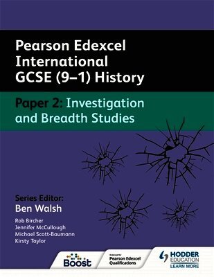 Rob Bircher, Kirsty Taylor, Jennifer McCullough, Michael Scott-Baumann - Pearson Edexcel International GCSE (9–1) History: Paper 2 Investigation and Breadth Studies, Häftad