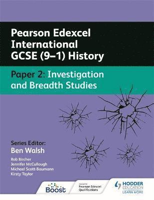 Pearson Edexcel International GCSE (9-1) History: Paper 2 Investigation and Breadth Studies 1