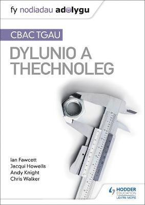 bokomslag Fy Nodiadau Adolygu: CBAC TGAU Dylunio a Thechnoleg (My Revision Notes: WJEC GCSE Design and Technology Welsh-language edition)
