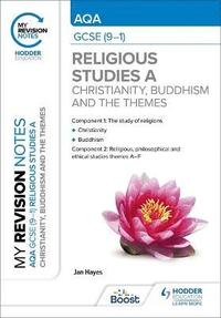 bokomslag My Revision Notes: AQA GCSE (9-1) Religious Studies Specification A Christianity, Buddhism and the Religious, Philosophical and Ethical Themes