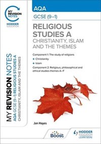 bokomslag My Revision Notes: AQA GCSE (9-1) Religious Studies Specification A Christianity, Islam and the Religious, Philosophical and Ethical Themes