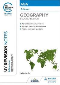 bokomslag My Revision Notes: AQA A-level Geography: Second Edition