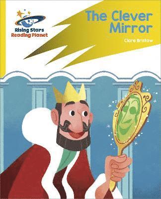 Reading Planet: Rocket Phonics - Target Practice - The Clever Mirror - Yellow 1